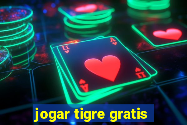 jogar tigre gratis